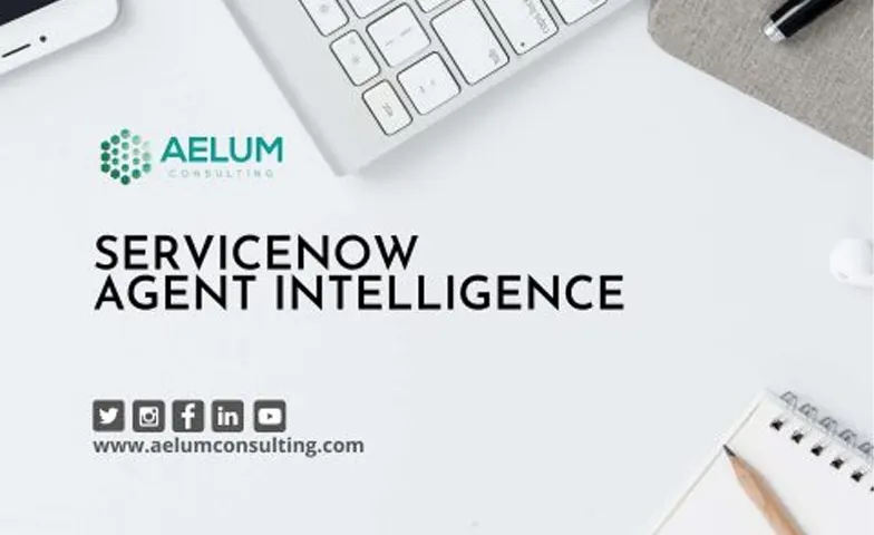 ServiceNow Agent Intelligence