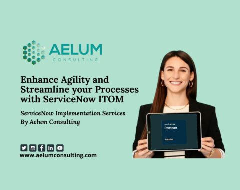 Enhance Agility and Streamline your Processes with ServiceNow ITOM