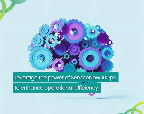 Leverage the power of ServiceNow AIOps