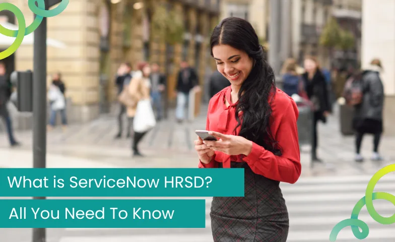 Complete Guide on ServiceNow HRSD