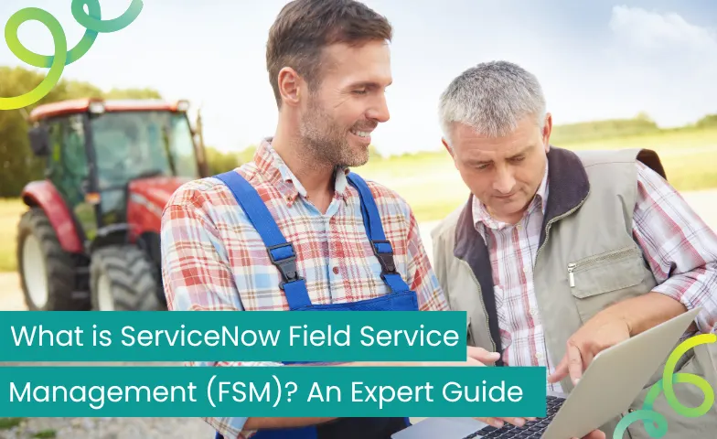ServiceNow FSM Guide
